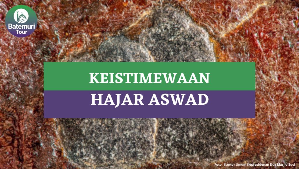 7 Keistimewaan Hajar Aswad, Batu dari Surga